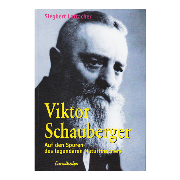 Viktor Schauberger von Siegbert Lattacher