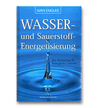 Wasser und Sauerstoff Energetisierung von Ivan Engler